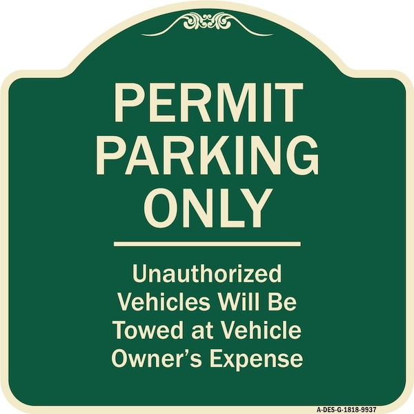 Designer Series-Permit Parking Unauthorized Vehicles Will Be Towed Veh, 18" x 18", G-1818-9937